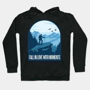 Fall in love with the moments Hoodie